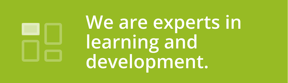 "We are experts in learning and development."
